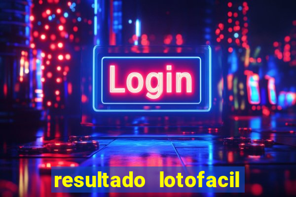 resultado lotofacil 2949 giga sena